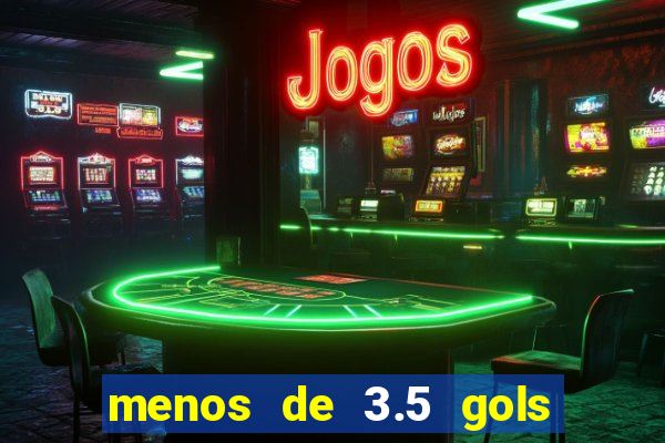 menos de 3.5 gols o que significa